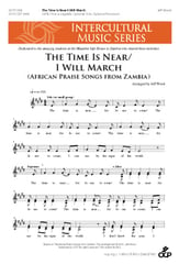 The Time Is Near/I Will March SATB choral sheet music cover
